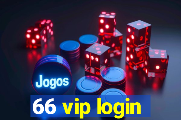 66 vip login